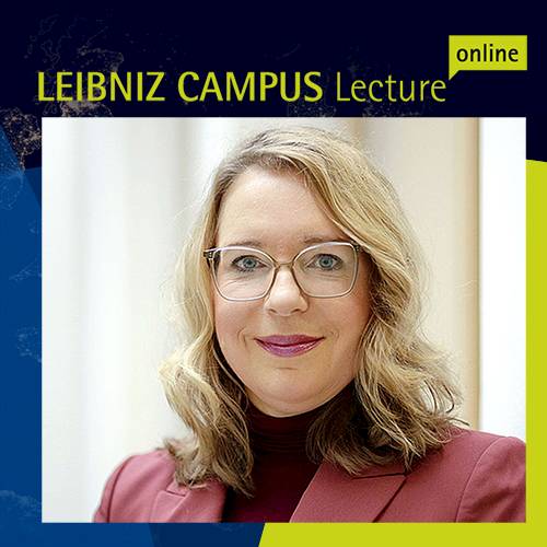 Ankündigung der Leibniz Campus Lecture im Livestream mit Prof. Dr. Claudia Kemfert